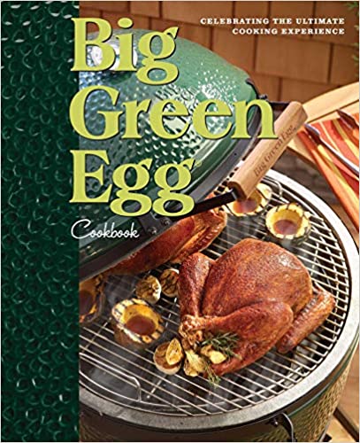 The Big Green Egg Book 1st Edition Big Green Egg Indigo Pool Patio BBQ