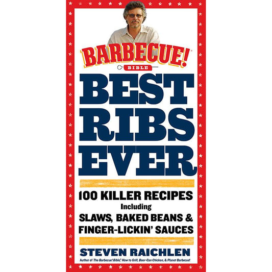 Best Ribs Ever: A Barbecue Bible Cookbook Workman Publishing Co Indigo Pool Patio BBQ